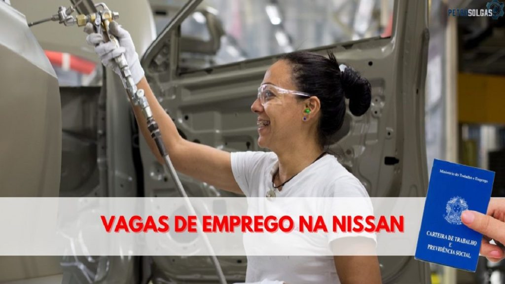 Montadora Nissan Est Recrutando Novos Profissionais Para Trabalhar No