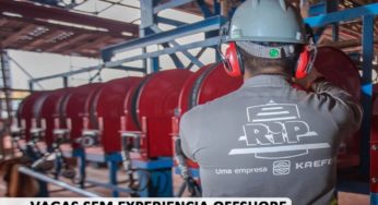 RIP Serviços Industriais abre vagas para candidatos SEM EXPERIÊNCIA EM OFFSHORE