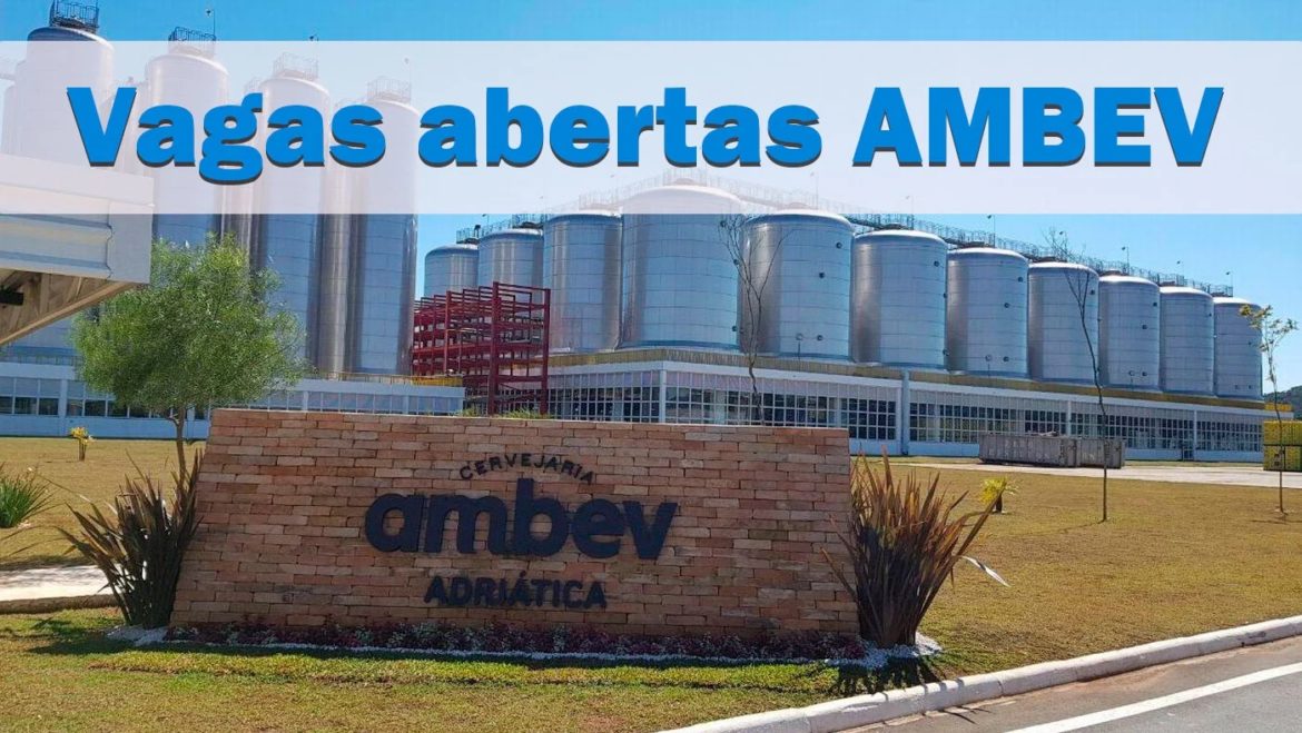 Multinacional Ambev, uma das maiores indústrias de bebidas no Brasil, está oferecendo mais de 100 vagas de emprego para candidatos com e sem experiência