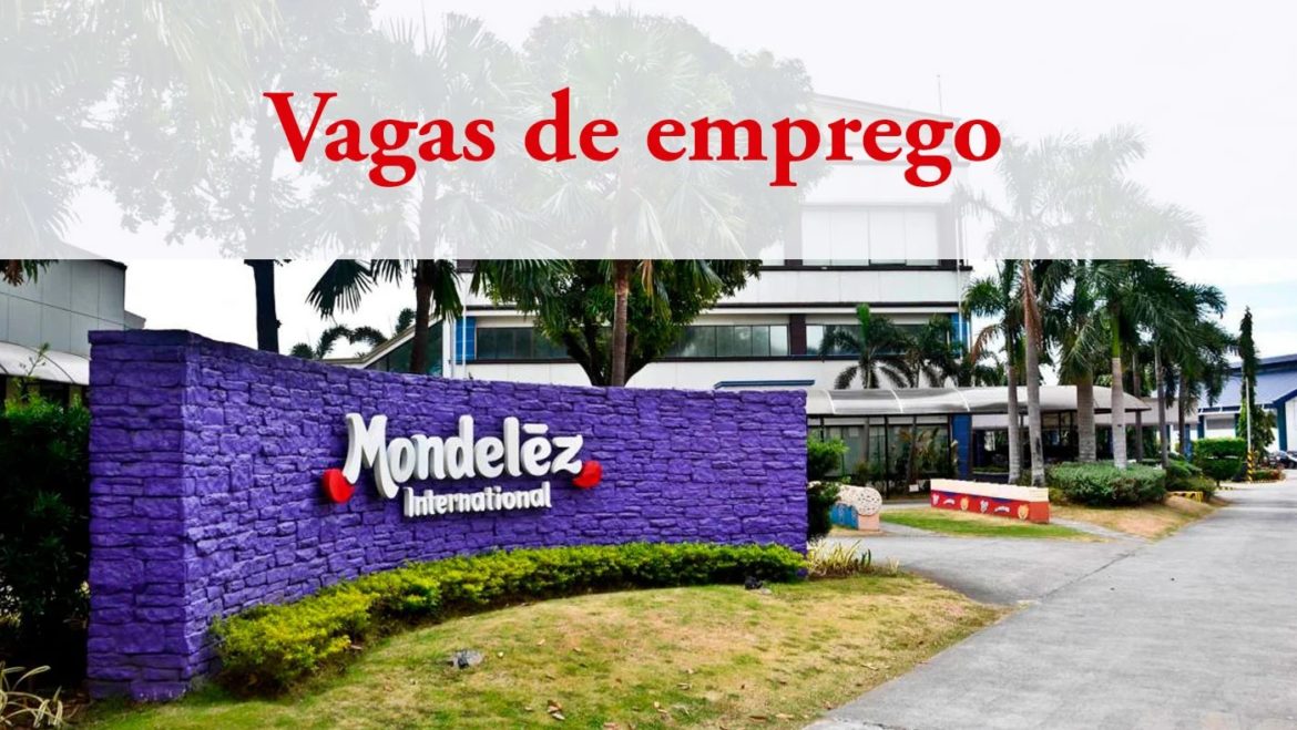 Mondeléz está com inscrições abertas para vagas de estágio nas áreas de Comunicação, Marketing, Recursos Humanos e muito mais