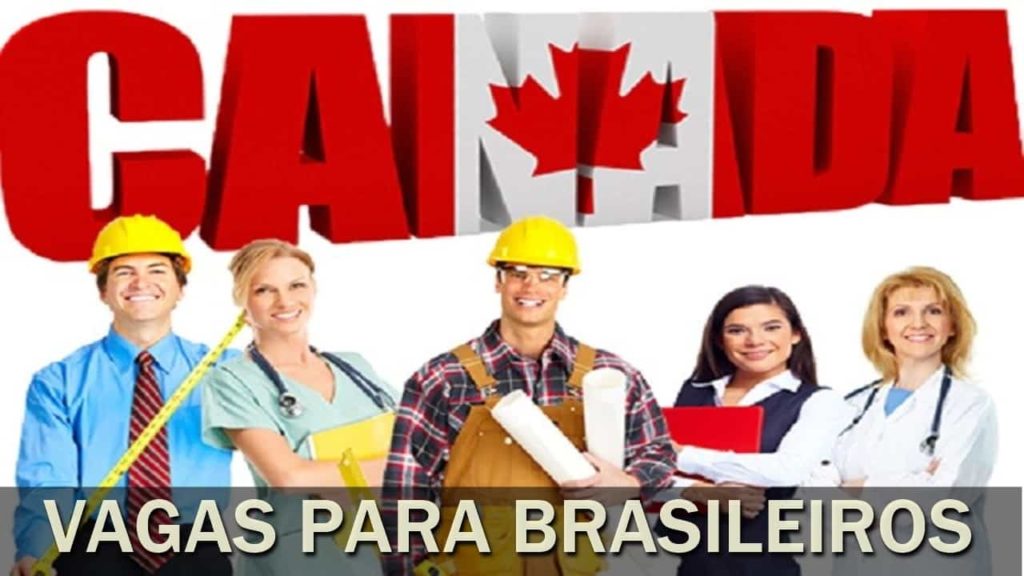Canadá está com mais de 900 mil vagas de emprego para brasileiros e imigrantes com e sem experiência