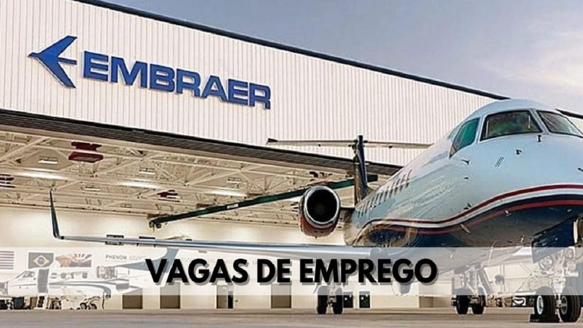 Embraer está contratando Processo seletivo oferece 200 vagas de emprego para profissionais de quase todo o Brasil