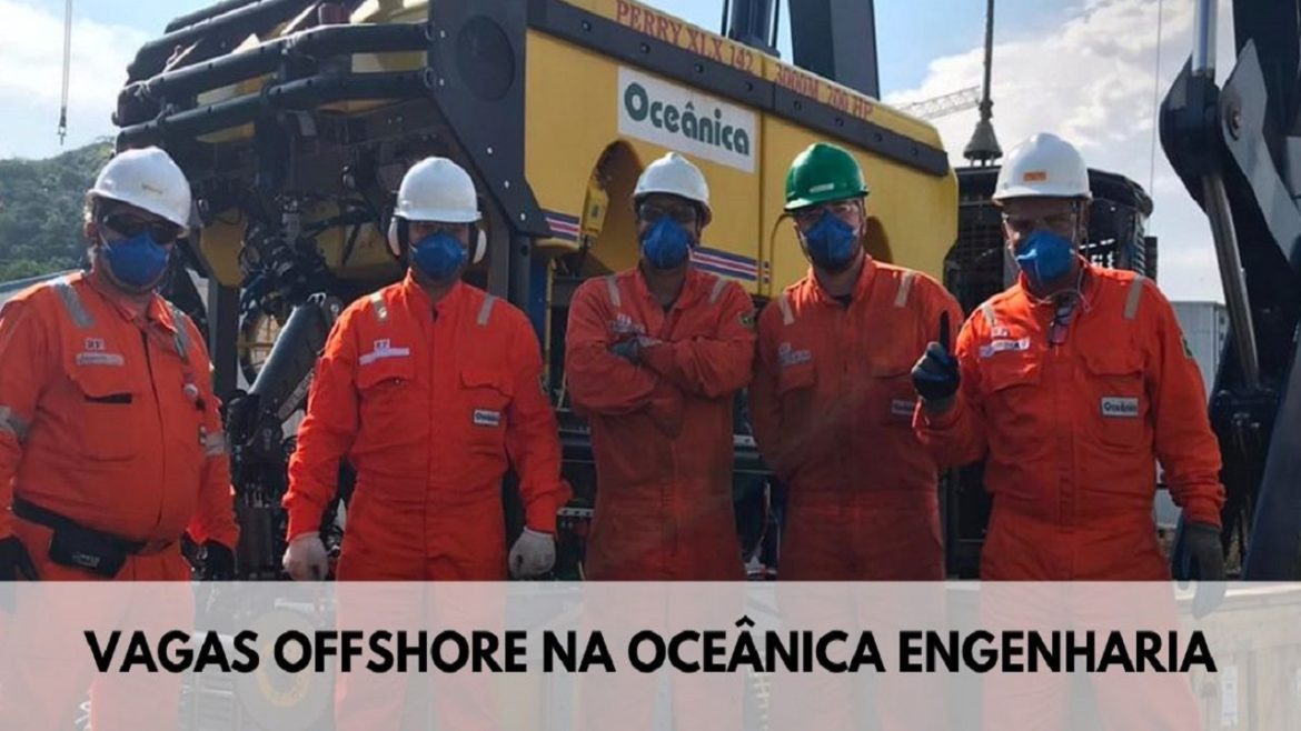 Oceânica Engenharia está recrutando 130 vagas offshore abertas em Macaé e Rio das Ostras