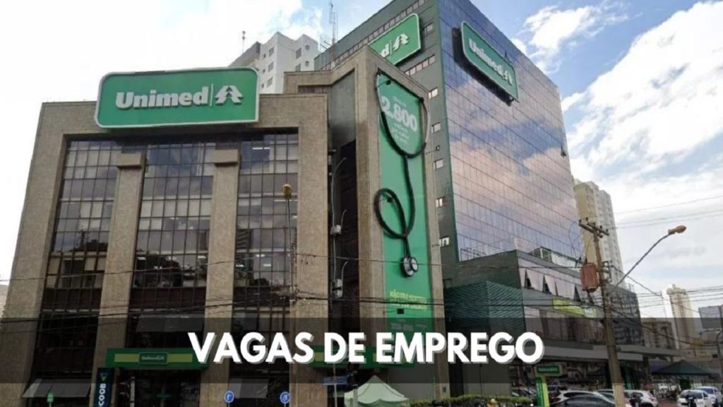 Unimed está contratando-descubra as mais de 70 vagas de emprego abertas!