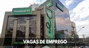 Unimed está contratando: descubra as mais de 70 vagas de emprego abertas!