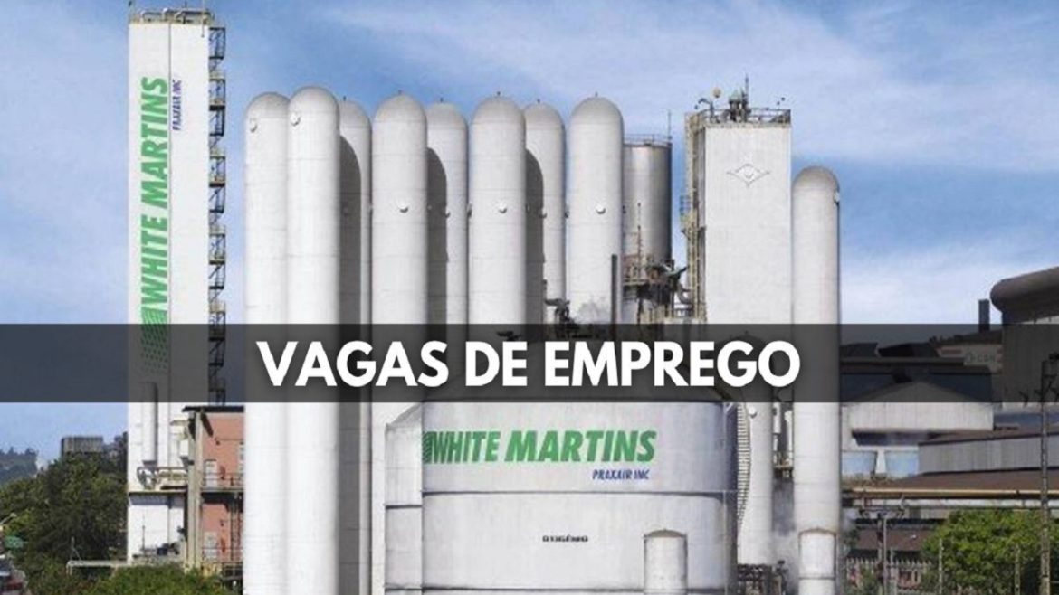 White Martins está novas vagas de emprego em diferentes áreas