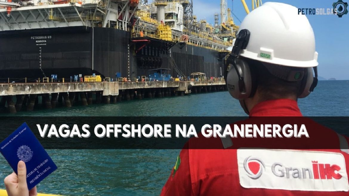 GranEnergia abre vagas offshore para profissionais marítimos no Rio de Janeiro