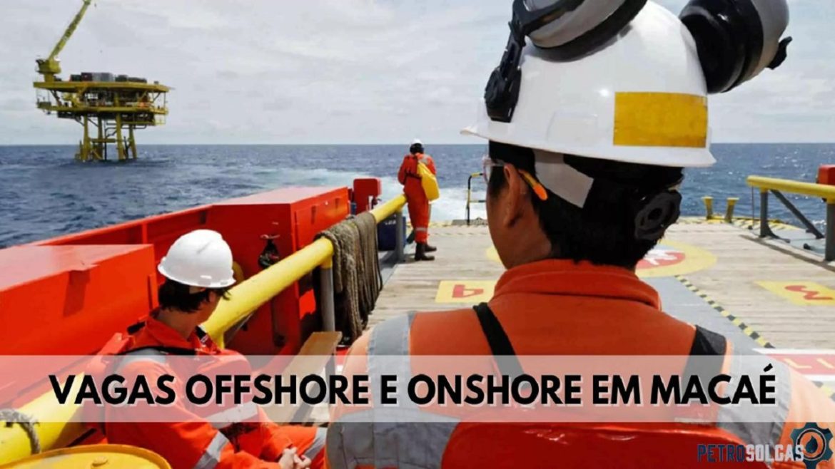 Macaé inicia a semana com mais de 410 vagas offshore e onshore para profissionais com e sem experiência