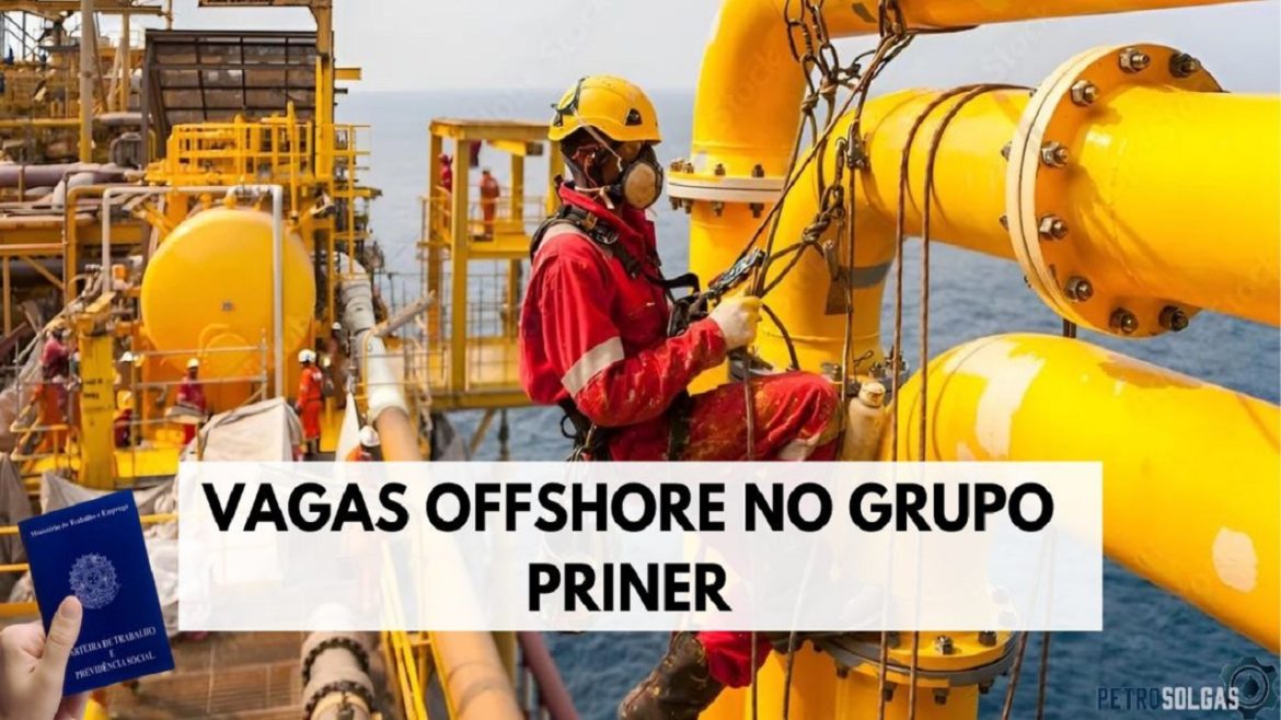 PRINER está recrutando quase 50 profissionais com e sem experiência para preencher vagas offshore