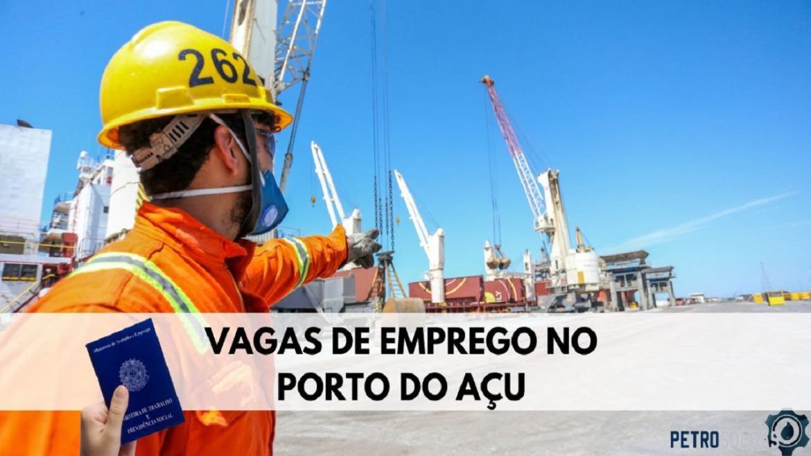 Porto do Açu abre processo seletivo com mais de 150 vagas de emprego para profissionais de soldagem