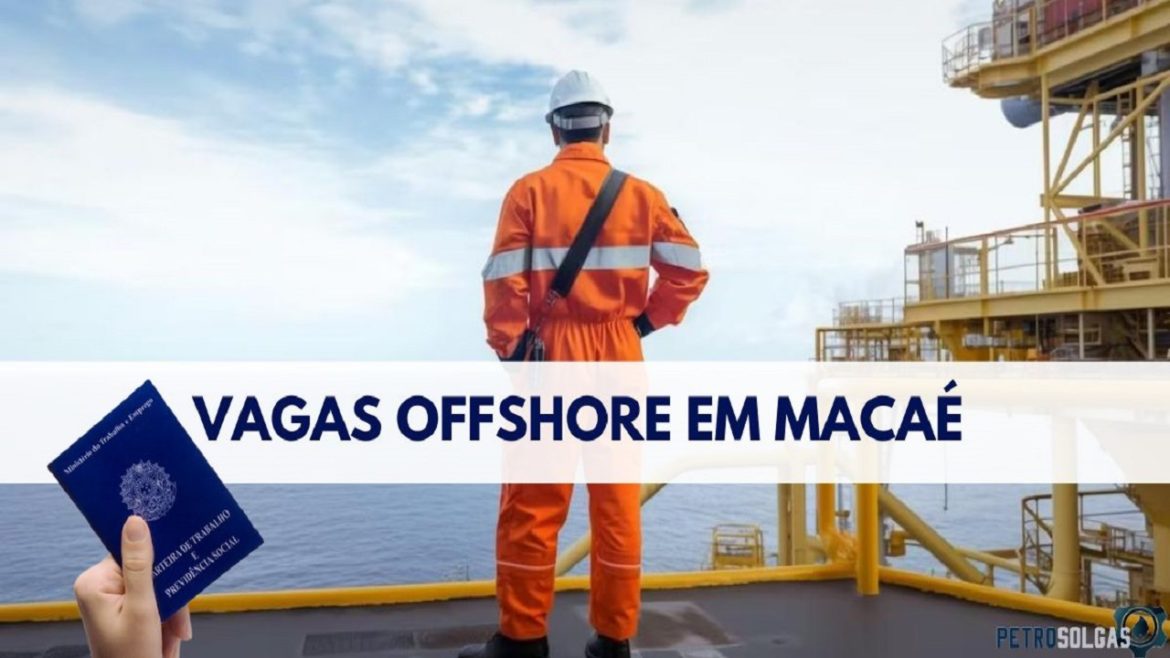 Prefeitura de Macaé oferece 78 vagas offshore em nova oportunidade para profissionais qualificados