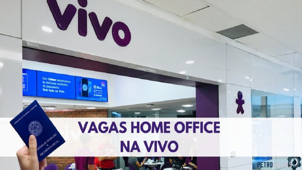 Vivo abre mais de 170 vagas home office e sem experiência em todo Brasil