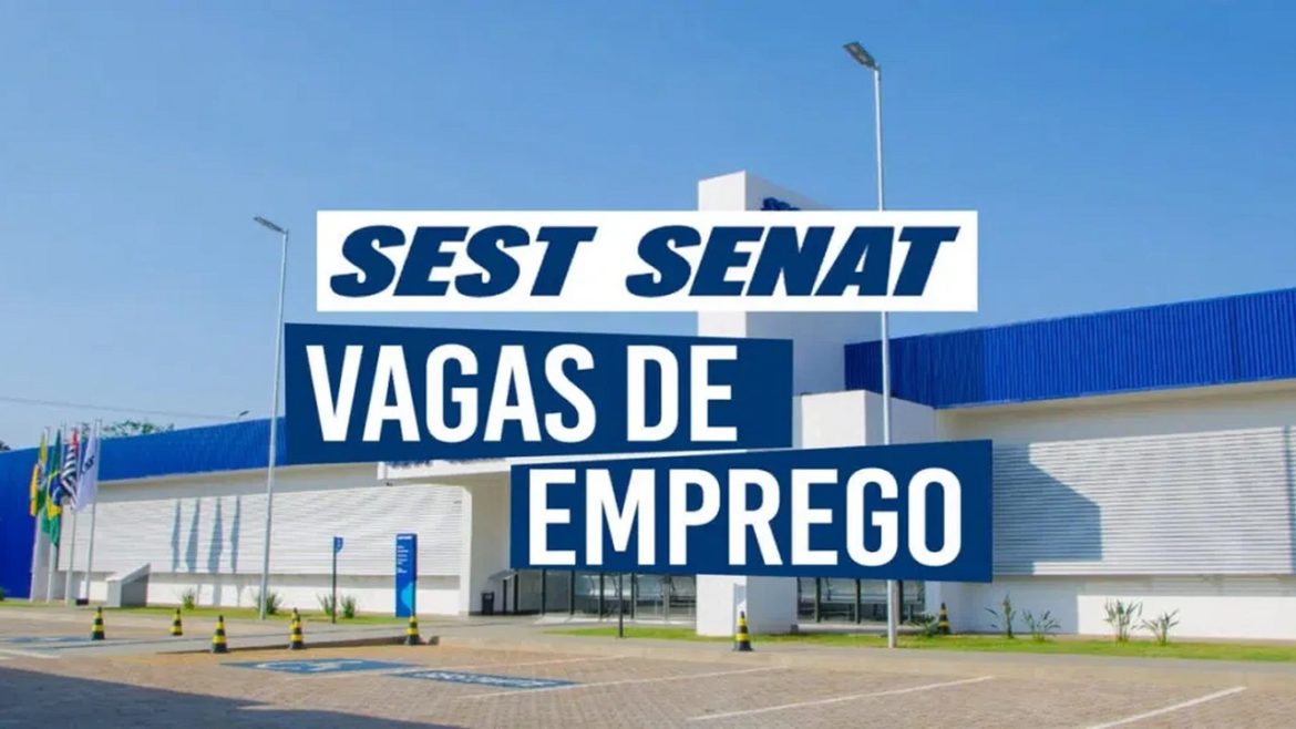 Centenas de vagas de emprego abertas no SEST SENAT Veja como se inscrever nas oportunidades disponíveis