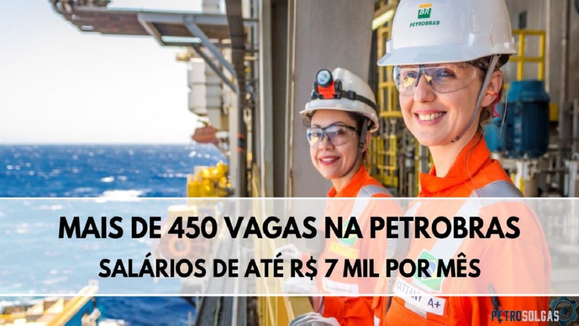 Edital da Petrobras foi confirmado com mais de 450 vagas e salários de R$ 7 mil por mês