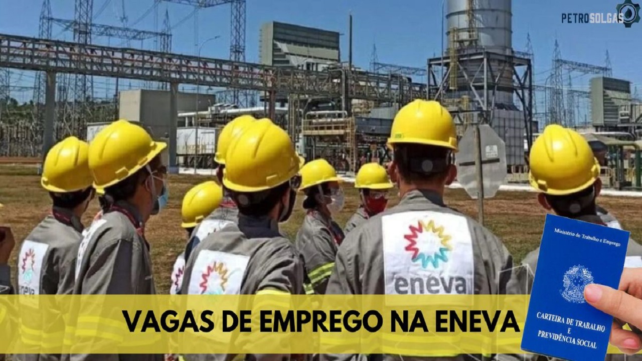 Enel Brasil abre novas vagas de emprego em processo seletivo com cargos  para candidatos de nível médio, técnico e superior - Petrosolgas