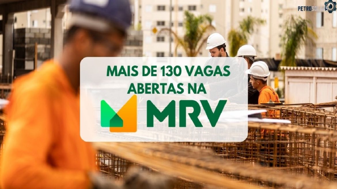 MRV divulga processo seletivo com mais de 130 vagas de emprego ao redor do Brasil