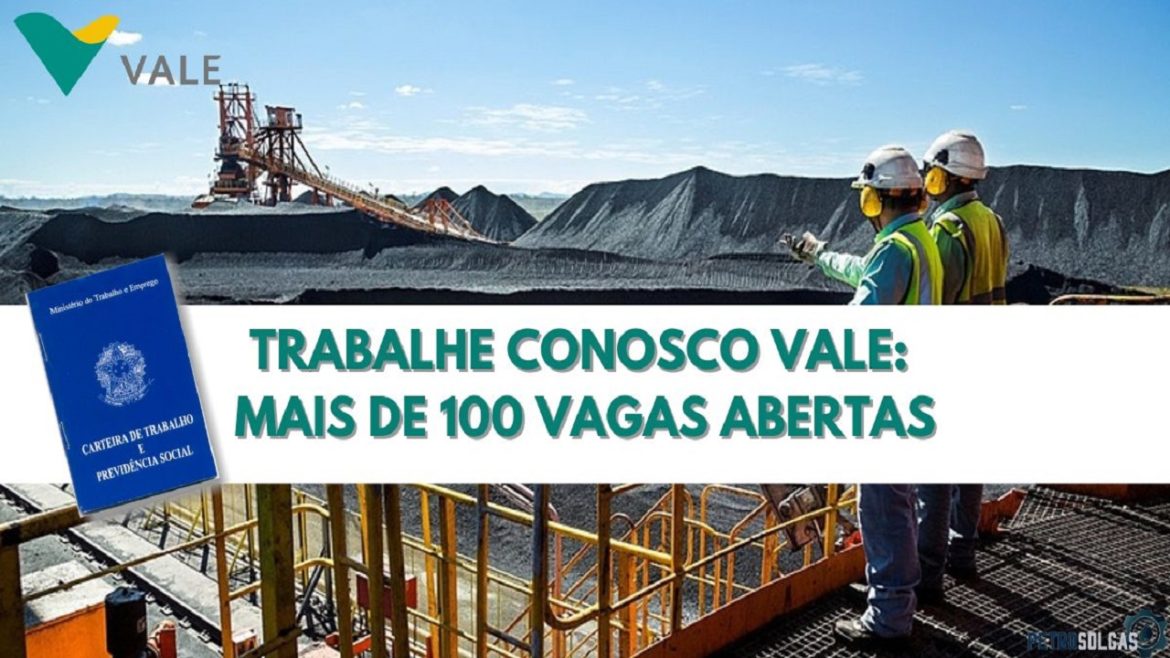 Mineradora Vale anuncia abertura de mais de 100 novas vagas de emprego para candidatos com ensino médio, técnico e superior