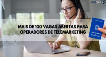 Procurando seu primeiro emprego? Confira as 131 vagas de telemarketing em home office disponíveis para pessoas com e sem experiência