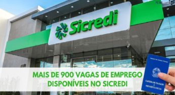 Sicredi está divulgando mais de 900 vagas com e sem experiência para pessoas de todo o Brasil