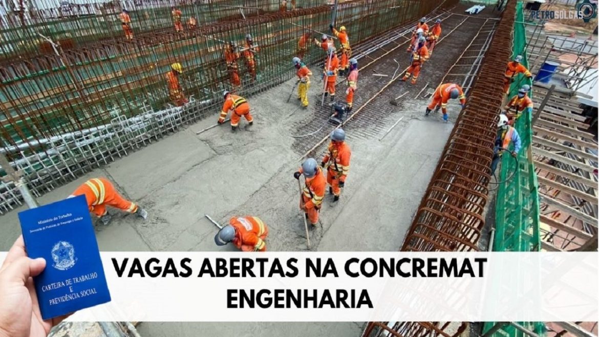 Concremat Engenharia abre mais de 40 vagas de emprego para engenheiros, técnicos, eletricistas