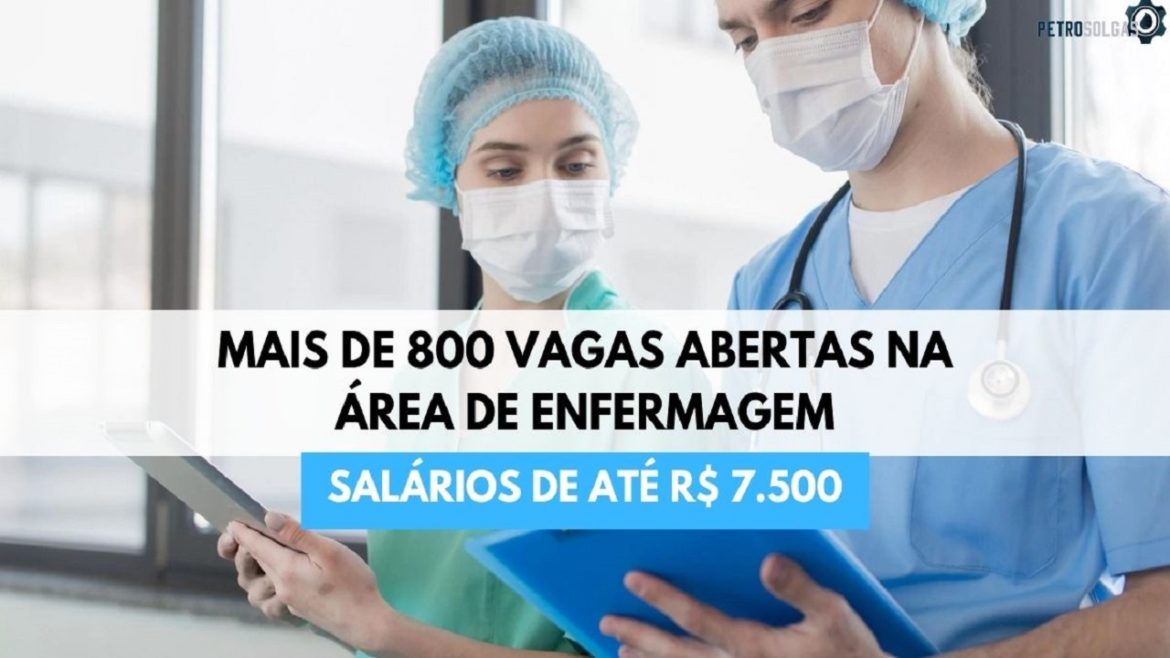Vagas de emprego imperdíveis Mais de 800 vagas na área de Enfermagem com salários de até R$ 7.500
