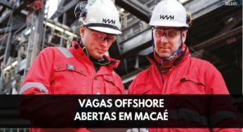 Vagas offshore estão abertas em novo processo seletivo da HMH para atuar em Macaé – RJ