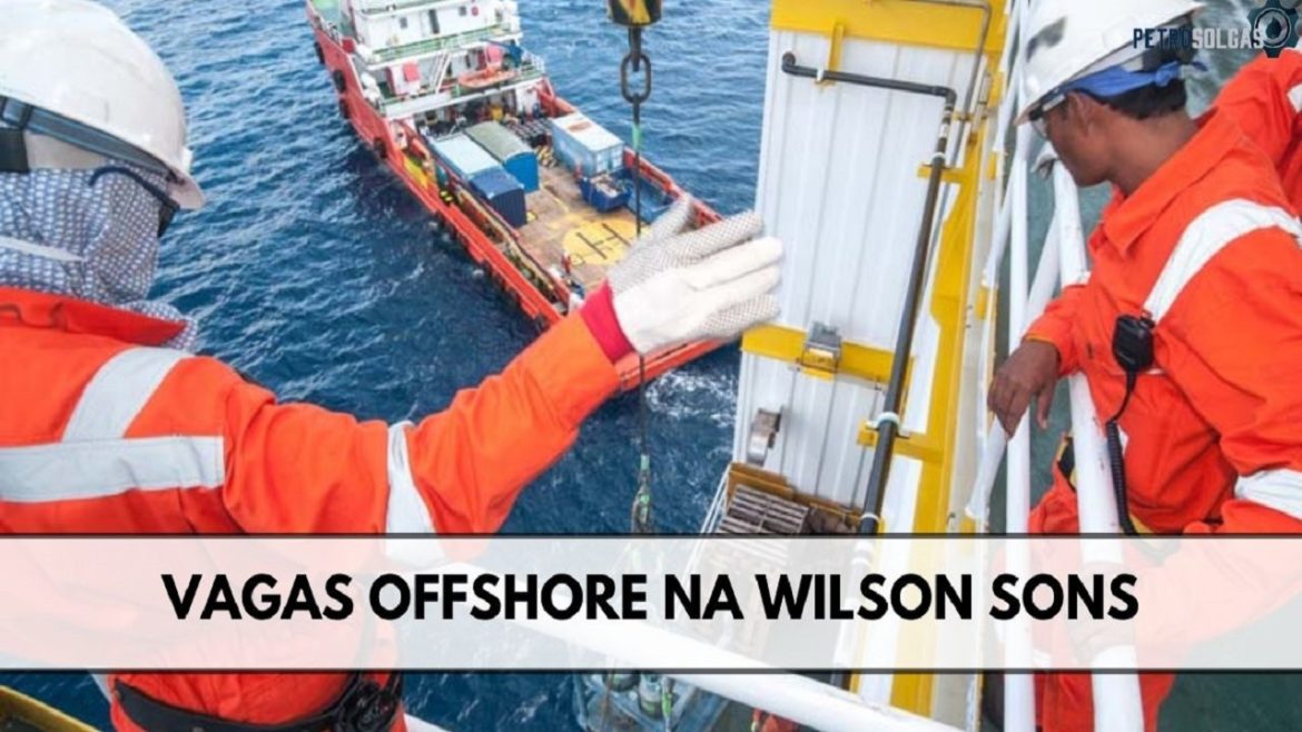 Wilson Sons abre vagas offshore para Analista Administrativo, pessoas sem experiência e outros 5 cargos no Rio de Janeiro, Bahia e Fortaleza
