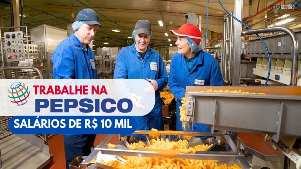 Multinacional Pepsico oferece salários de R$ 10 mil em novo processo seletivo