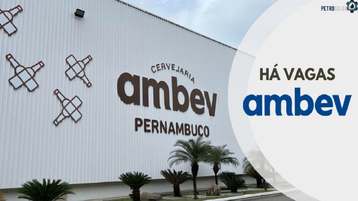 Multinacional de bebidas Ambev está ofertando vagas sem experiência até o dia 25 de setembro