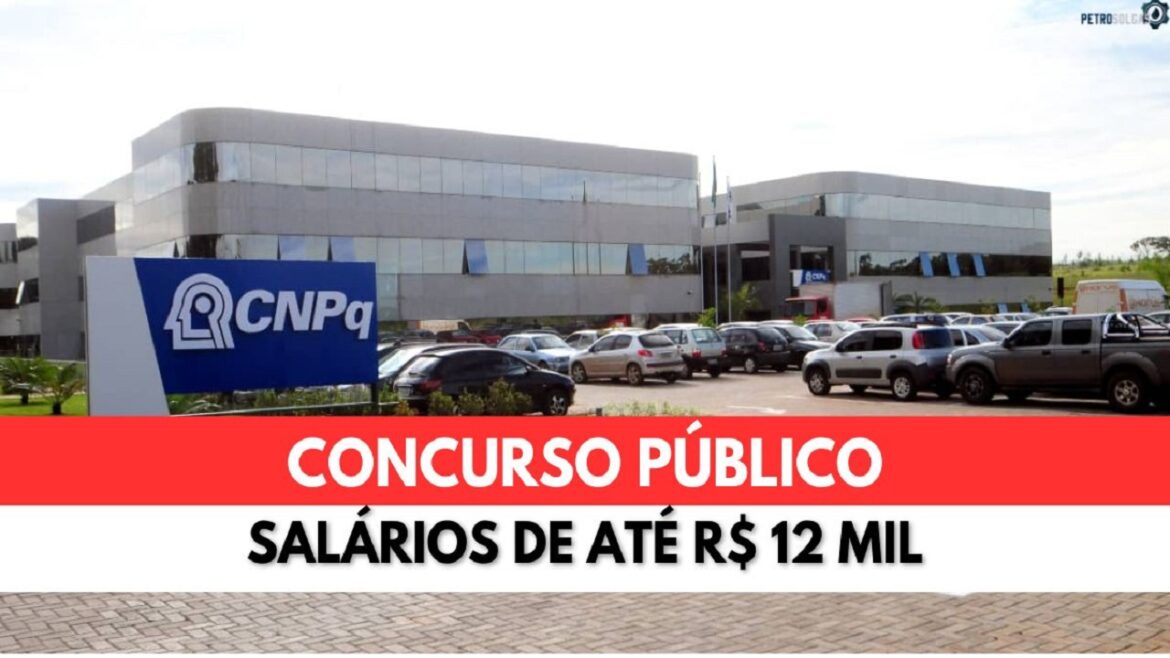 Concurso CNPq está aberto em todo o BRASIL! Edital com 50 vagas de emprego e salários de até R$ 12 MIL!