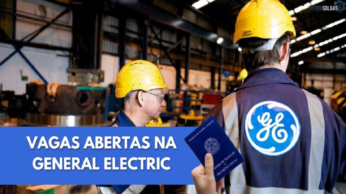 General Electric (GE) está recrutando 83 profissionais brasileiros para ocupar vagas com e sem experiência