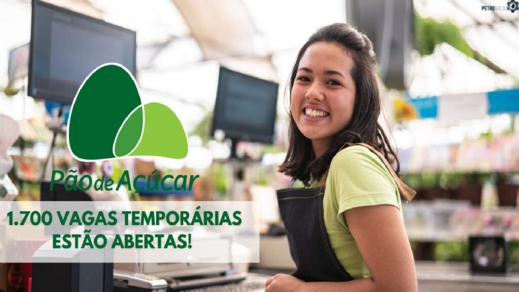 Grupo Pão de Açúcar abre 1.700 vagas temporárias para atendente de loja, operador de caixa, vendedor e muito mais
