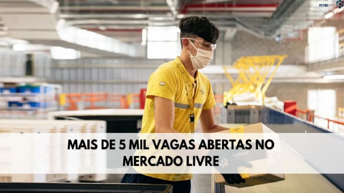 Mercado Livre anuncia processo seletivo GIGANTESCO com mais de 5 mil vagas de emprego home office e presenciais em todo o Brasil