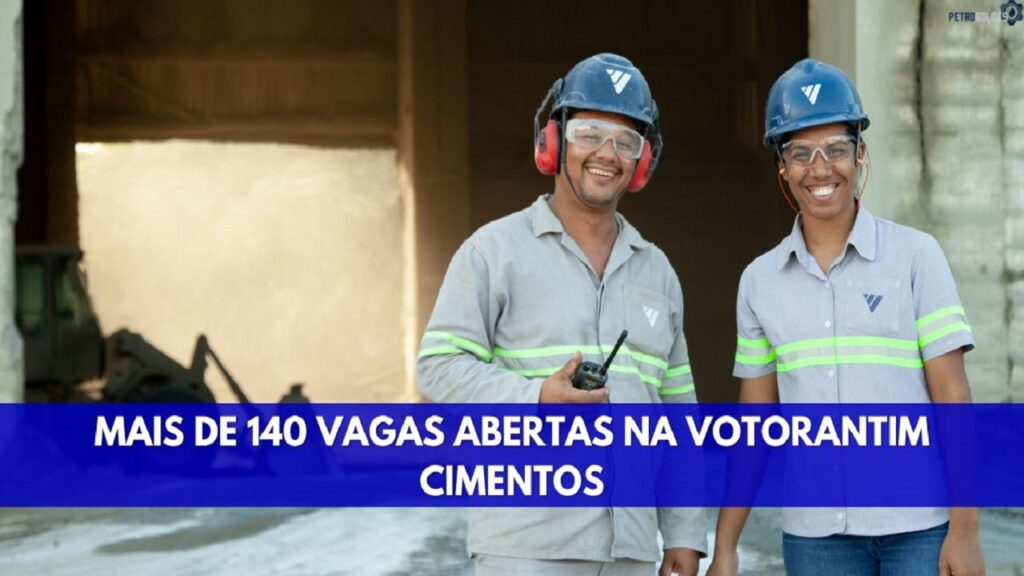 Multinacional Votorantim Cimentos divulga mais de 140 vagas de empregos para todo Brasil destinadas a candidatos com e sem experiência