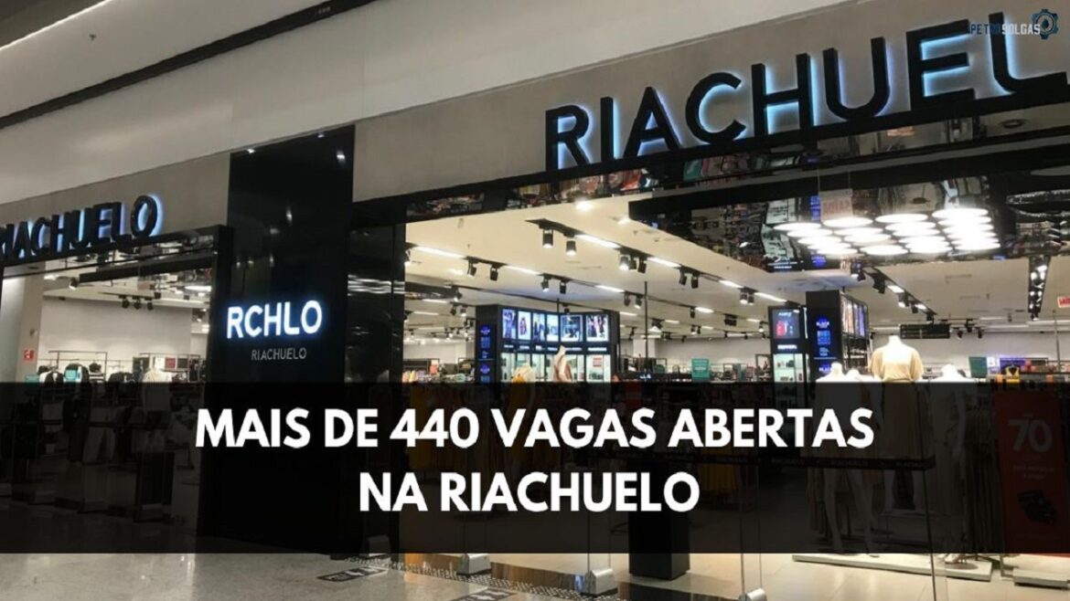 Riachuelo abre tem 446 vagas de emprego abertas para aprendizes, estagiários e pessoas com ensino médio