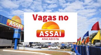 Assaí Atacadista abre mais de 700 vagas de emprego para candidatos de ensino fundamental, médio e superior em todo o Brasil