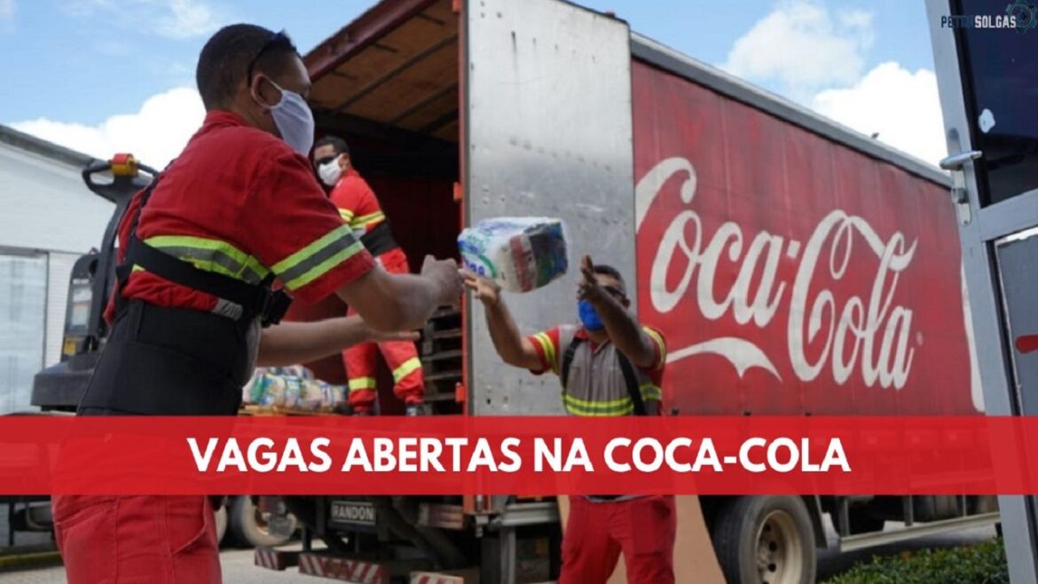 Coca-Cola está com mais de 260 vagas de emprego abertas em todo o Brasil para pessoas de ensino fundamental, médio e superior