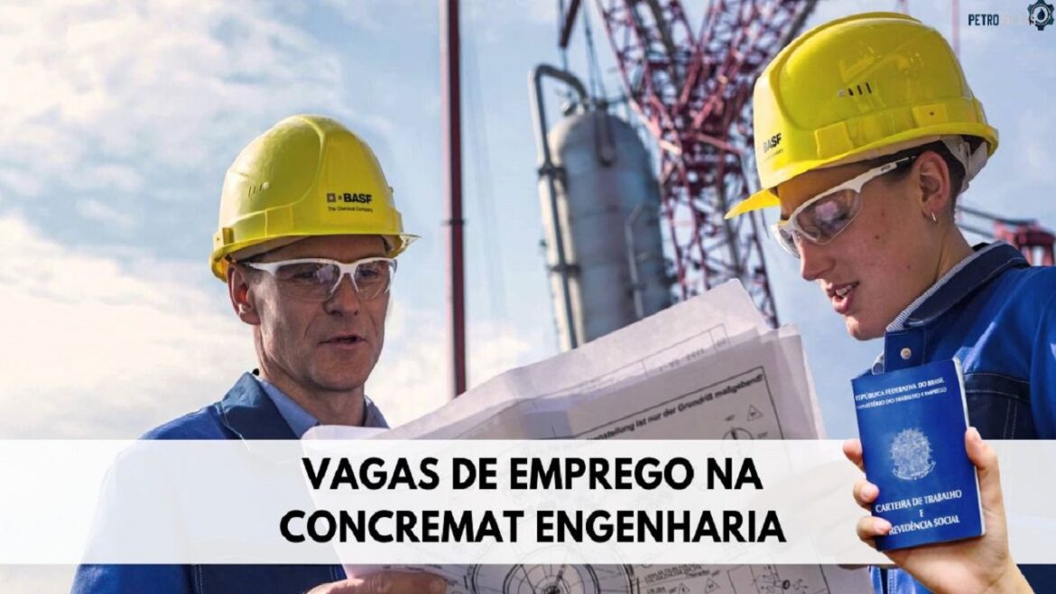 Concremat Engenharia abre processo seletivo com vagas de emprego para profissionais com e sem experiência