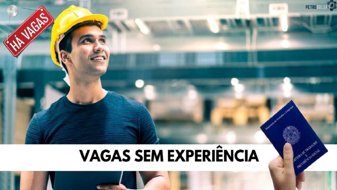 Dezenas de vagas sem experiência estão abertas em vários estados nesta semana