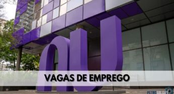 Novas oportunidades de emprego na Nubank: Banco digital abre inscrições para vagas em São Paulo