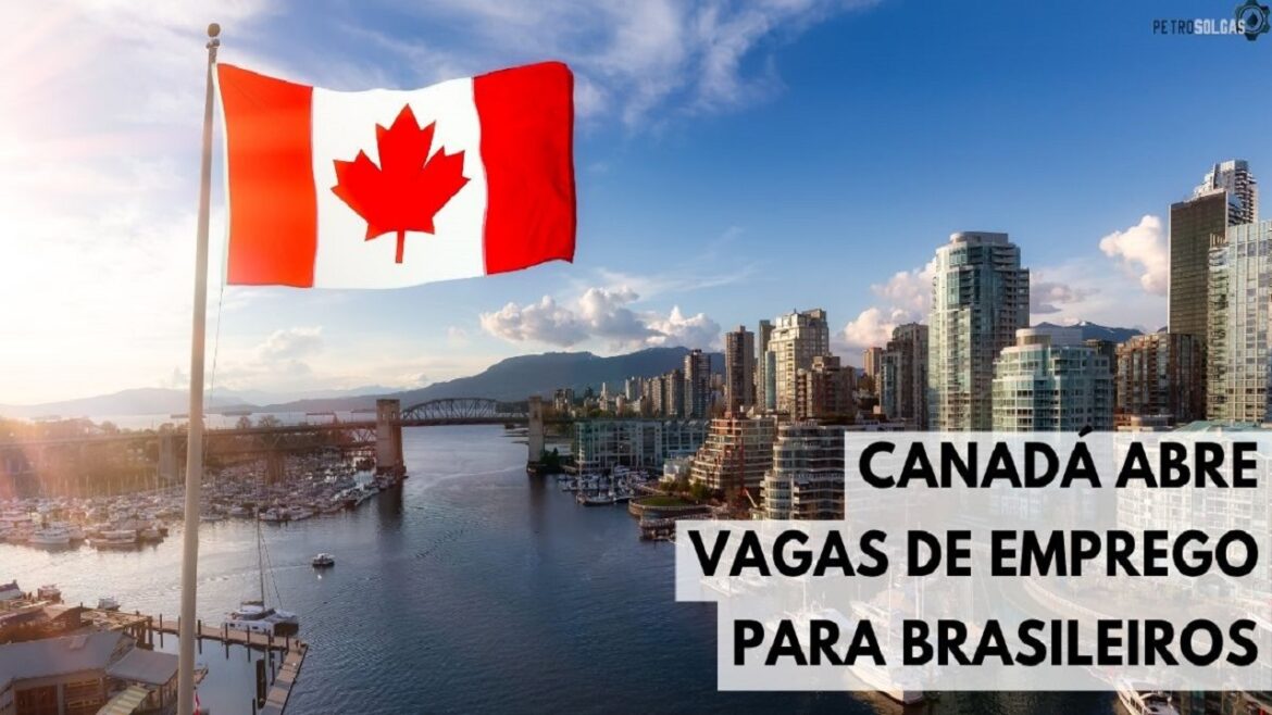 Canadá abre vagas de emprego para brasileiros; confira os cargos em alta e envie o seu currículo!