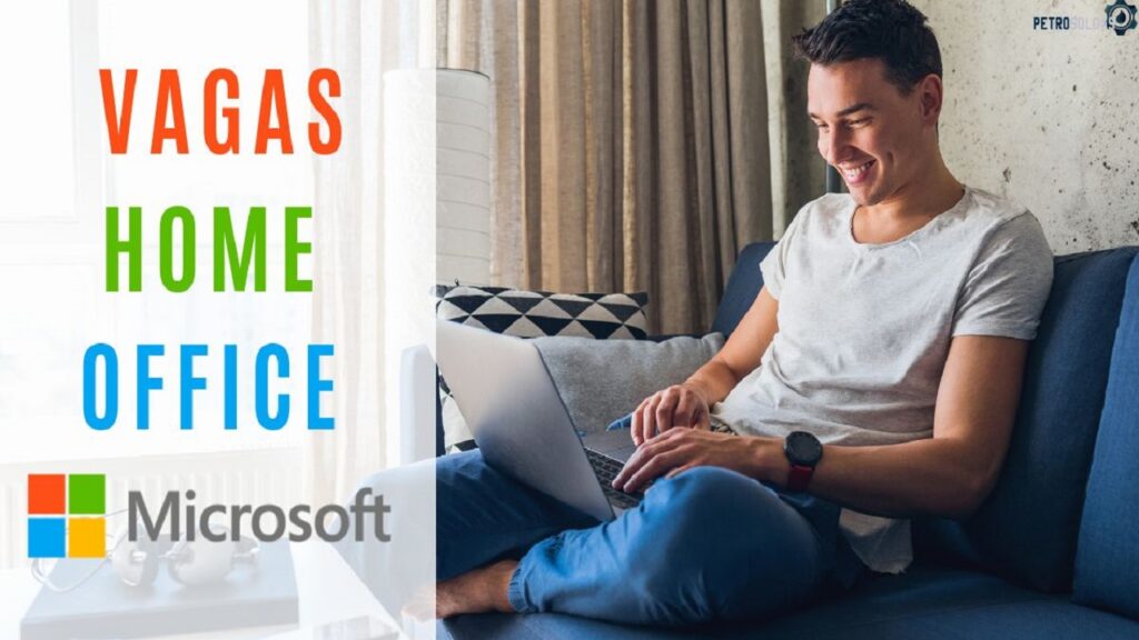 Microsoft, líder global em tecnologia, está expandindo suas oportunidades de trabalho remoto para profissionais brasileiros