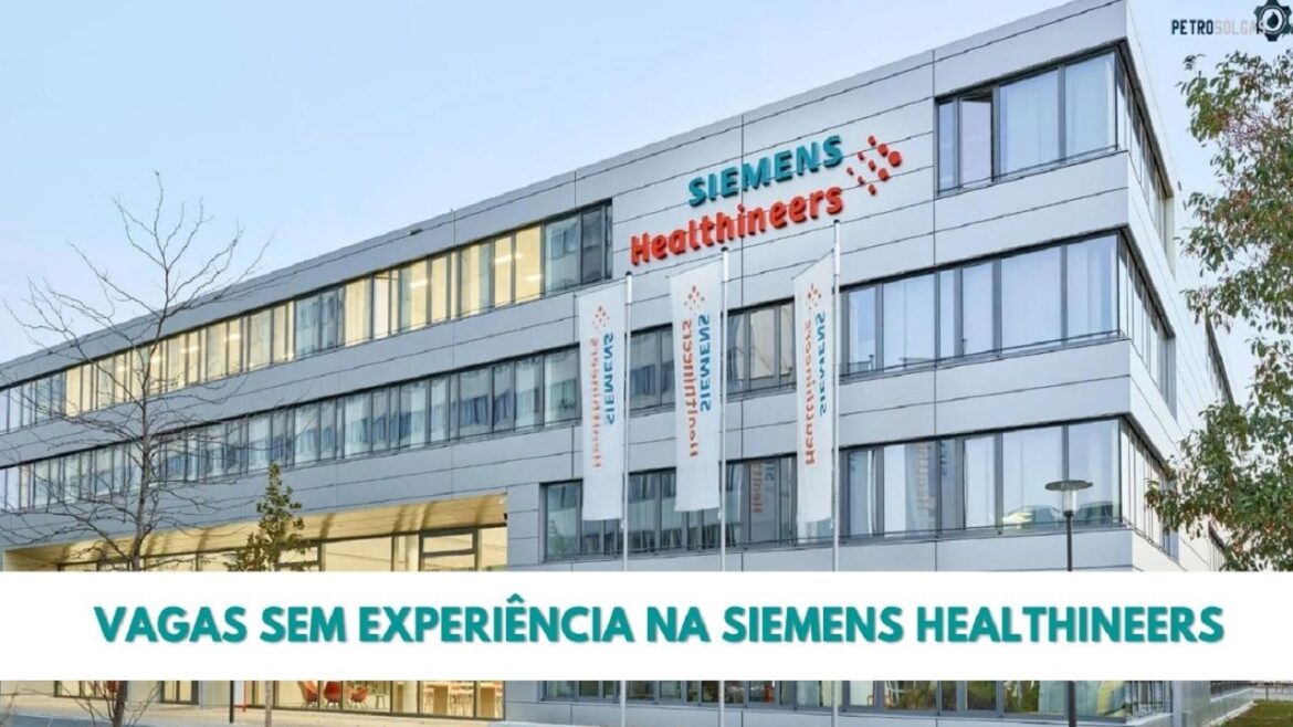 Siemens Healthineers busca novos talentos Vagas sem experiência disponíveis em SP, RJ, MG e mais!