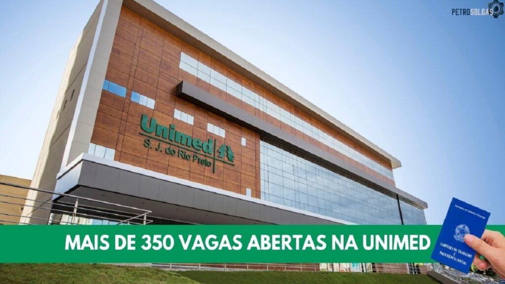 Unimed está contratando-Confira as mais de 350 vagas de emprego abertas!