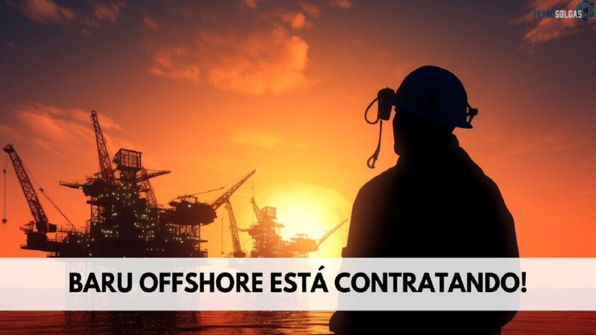 Baru Offshore está contratando Almoxarife, Chefe de Máquinas, Caldeireiro e dezenas de outros profissionais