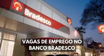 Agente de Negócios, Comprador e mais oportunidades no Banco Bradesco: Confira as vagas de emprego disponíveis para São Paulo
