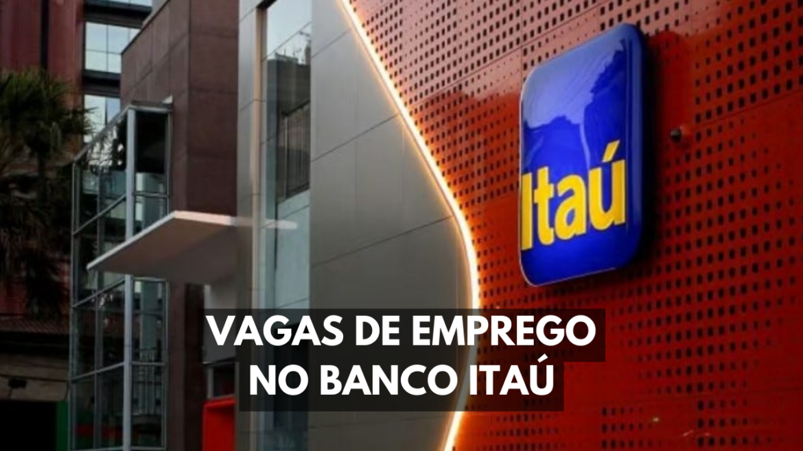 O Banco Itaú está com uma série de vagas de emprego disponíveis para profissionais de São Paulo que desejam fazer parte da sua equipe.
