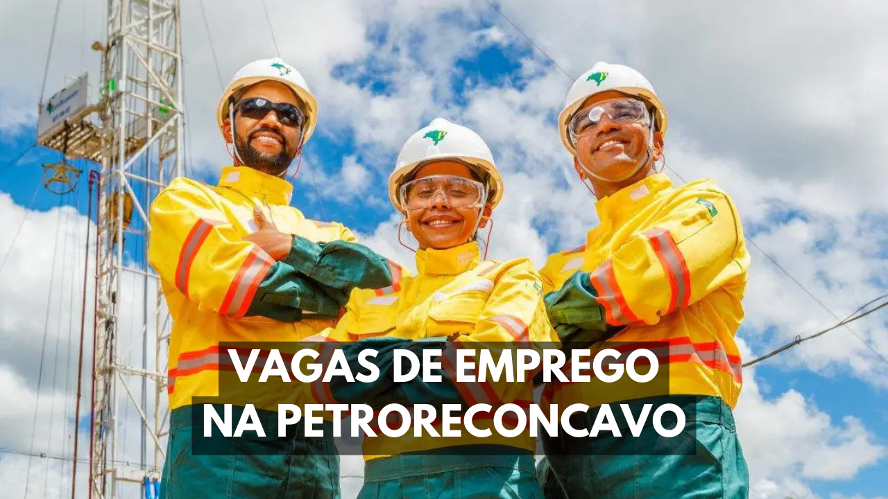 A PetroReconcavo está selecionando candidatos do mercado de óleo e gás do RN e BA para as vagas de emprego disponíveis.