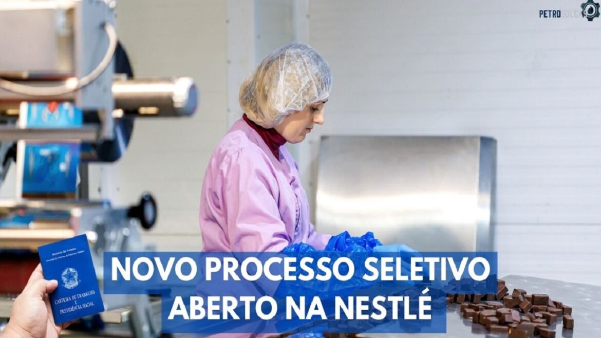 Multinacional de alimentos Nestlé abre processo seletivo gigante com mais de 2.800 vagas de emprego para candidatos do Brasil e exterior