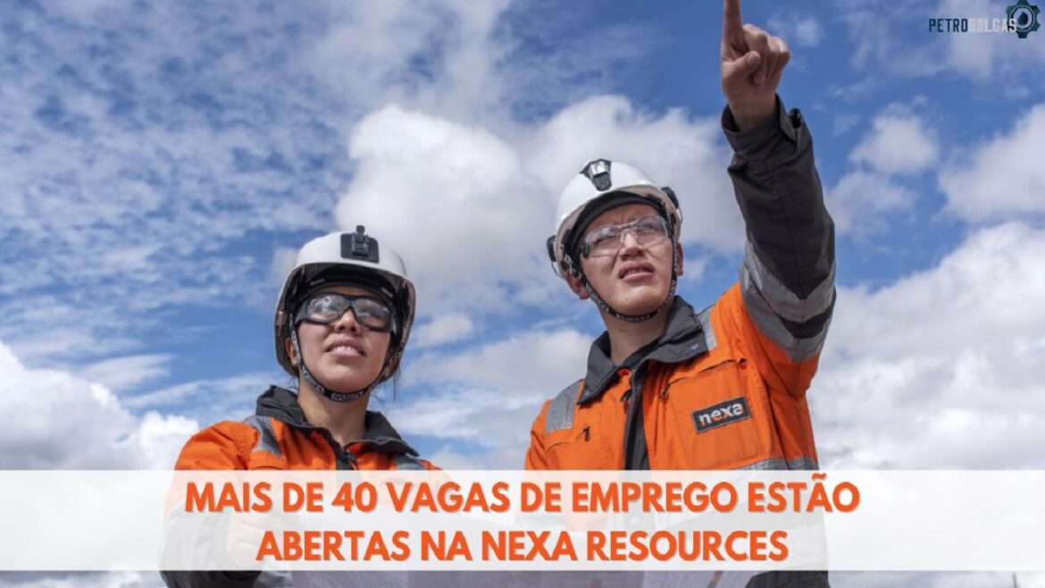 Nexa Resources oferece mais de 40 vagas de emprego para candidatos de Minas Gerais, Mato Grosso e São Paulo